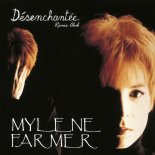 Mylène Farmer - Désenchantée (Remix Club)