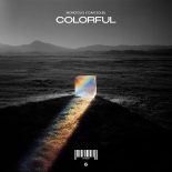 Monocule (Nicky Romero) & Dan Soleil - Colorful (Extended Mix)