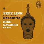 Pepe Link Feat. Malcolm Molly Duncan - Kalakuta (Kiko Navarro Remix with Intro Vocal)