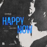 Dyro feat. Lea Key - Happy Now (Extended Mix)