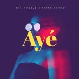 Dim Angelo & Nikko Sunset - Ayé (Original Mix)
