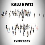 KALU & FATI - Everybody (Original Mix)