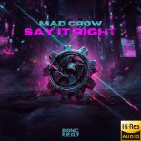 Mad Crow - Say It Right