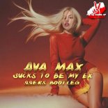 Ava Max - Sucks To Be My Ex (99ers Bootleg)