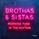Brothas & Sistas - Morning Funk (Extended Mix)