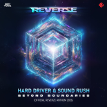Hard Driver & Sound Rush - Beyond Boundaries (Reverze Anthem 2026) (Extended Mix)