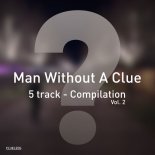 Man Without A Clue - Come Here