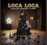 Carolina Marquez, Sonik - Loca Loca (Radio Edit)