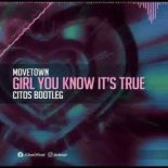 Movetown - Girl You Know It\'s True (Citos Bootleg)