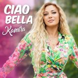 Kamira - Ciao Bella
