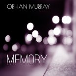 Orhan Murray - Memory (Original Mix)