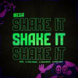 KASINO, DJ JOSUE MARQUES, DJ PEDRO MARTINS & MC Nito - MEGA SHAKE IT (feat. DJ BRUNO FRANÇA)