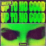 Aresta - Up To No Good