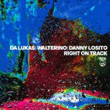 Da Lukas & Walterino Feat. Danny Losito - Right On Track (Extended)