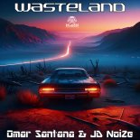 Omar Santana, JD NoiZe - Wasteland (Rave Edit)