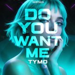 Tymo - Do You Want Me (Extended Mix)