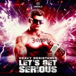 Heavy Resistance - Let's Get Serious (Extended Mix)