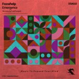Foxwhelp - Emergence (Todd Sargent Extended Mix)