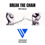 Miki Johnson - Break the chain (Original Mix)