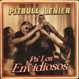 Pitbull & Lenier - Pa' Los Envidiosos