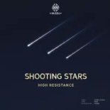 High Resistance - Shooting Stars
