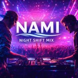 🌊 Nami Night Shift 🌊 Deep House • Synthwave • Psy-Trance • Hardstyle • EDM Mix 2026