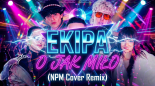 EKIPA - O JAK MIŁO (NPM Disco Remix)