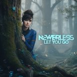 NEWERLESS - Let You Go (Remix)