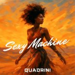 Quadrini - Sexy Machine (Radio Edit)
