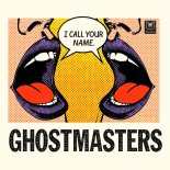 GhostMasters - I Call Your Name (Extended Mix)