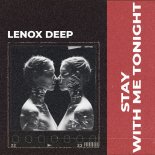 Lenox Deep - Stay With Me Tonight
