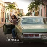Ryan Vannin, Zola Nyangi - Let Me Go (Extended Mix)