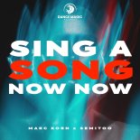 Marc Korn x Semitoo - Sing a Song Now Now