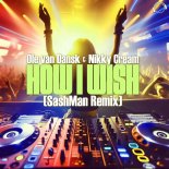 Ole Van Dansk & Nikky Cream - How I Wish (SashMan Remix Edit)
