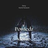 Dany - Powiedz mi słowo