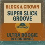 Block & Crown - Super Slick Groove