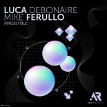 Luca Debonaire, Mike Ferullo - Irresistible