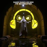 Danny Suko & DJ MNS - I'm So Excited (Extended Mix)