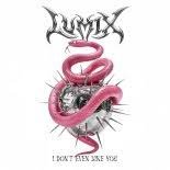 LUM!X - I Don't Even Like You (Extended Mix)
