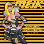 Mejk - Siadła pszczółka (Club Remix)