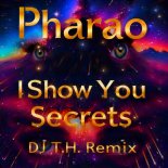 Pharao - I Show You Secrets (DJ T.H. Radio Edit)