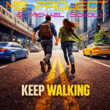 MS Project and Michael Scholz - Keep Walking (Long Mix)