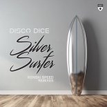Disco Dice - Silver Surfer (Ronski Speed Extended Remix)