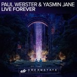 Paul Webster & Yasmin Jane - Live Forever (Extended Mix)