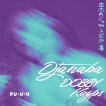 Djanaba & Dobby Feat. Kayps - F.U+U+U