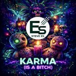 Steve Es - Karma (Is a Bitch) (Thunder Pussy Remix)