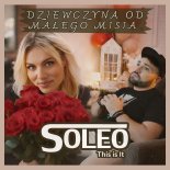 Soleo - Dziewczyna od Małego Misia (Radio Edit)