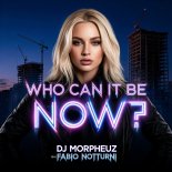 DJ MorpheuZ & Music Total - Who Can It Be Now? (feat. Fabio Notturni) [House Remix]