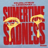Dualities & URBANO - Summertime Sadness (Extended Mix)