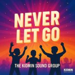 The KidMin Sound Group - Never Let Go